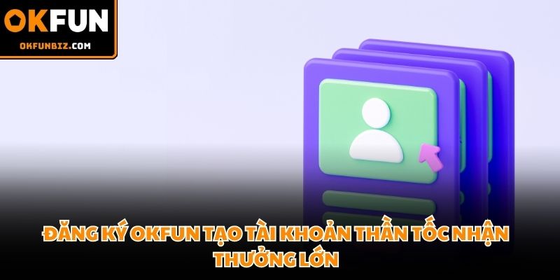 Đăng ký OKFUN