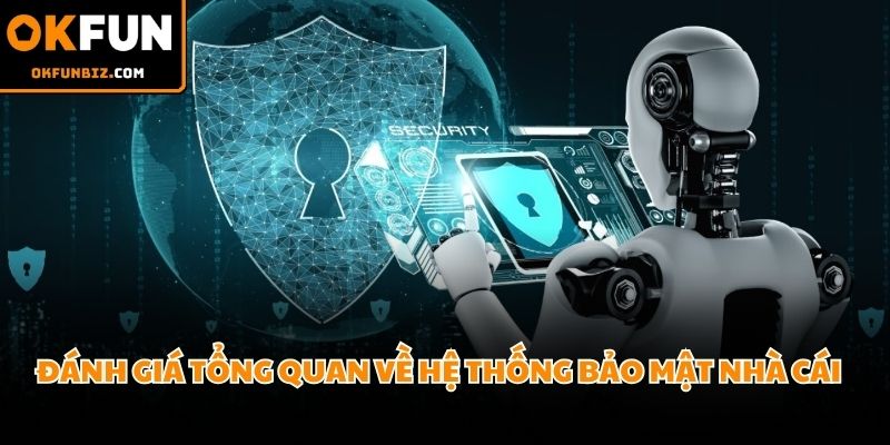 Cộng đồng người chơi luôn dành lời khen ngợi cho hệ thống bảo mật OKFUN