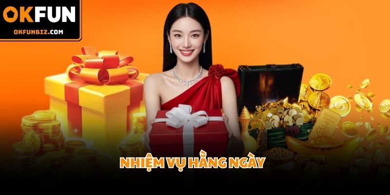 Hệ thống nhiệm vụ phong phú mang đến nguồn tiền thưởng đều đặn hằng ngày