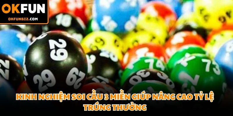 Kinh nghiệm soi cầu 3 miền kiến thiết tạo cơ hội trúng lớn cho tân binh lô đề