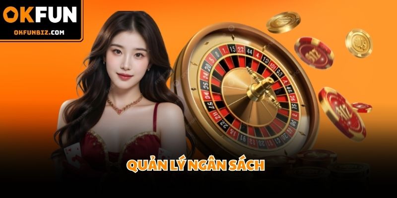 Cao thủ luôn đặt ra giới hạn tài chính nghiêm ngặt trước khi bước vào bàn đấu
