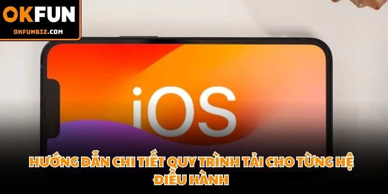Thao tác tải app OKFUN giúp điện thoại chạy ứng dụng mượt mà hơn