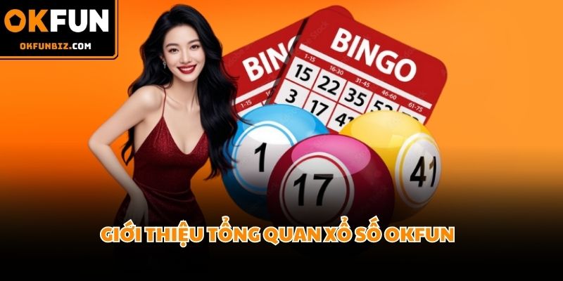 Xổ số OKFUN là sảnh game được hội viên yêu thích nhất trong năm 2026